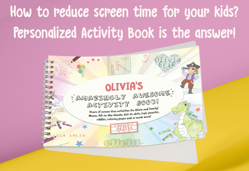 How to reduce screen time for your kids? Personalized Activity Book is the answer!