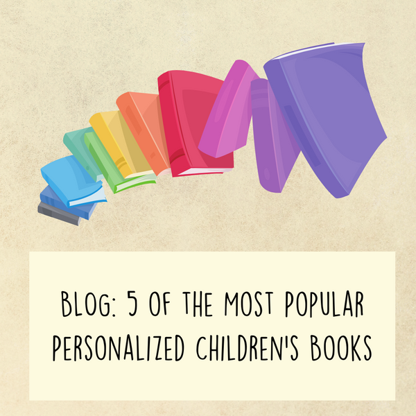 5 of the Most Popular Personalized Children’s Books