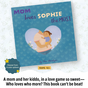 Mom Loves Me The Most