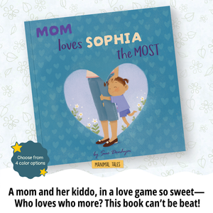 Mom Loves Me The Most